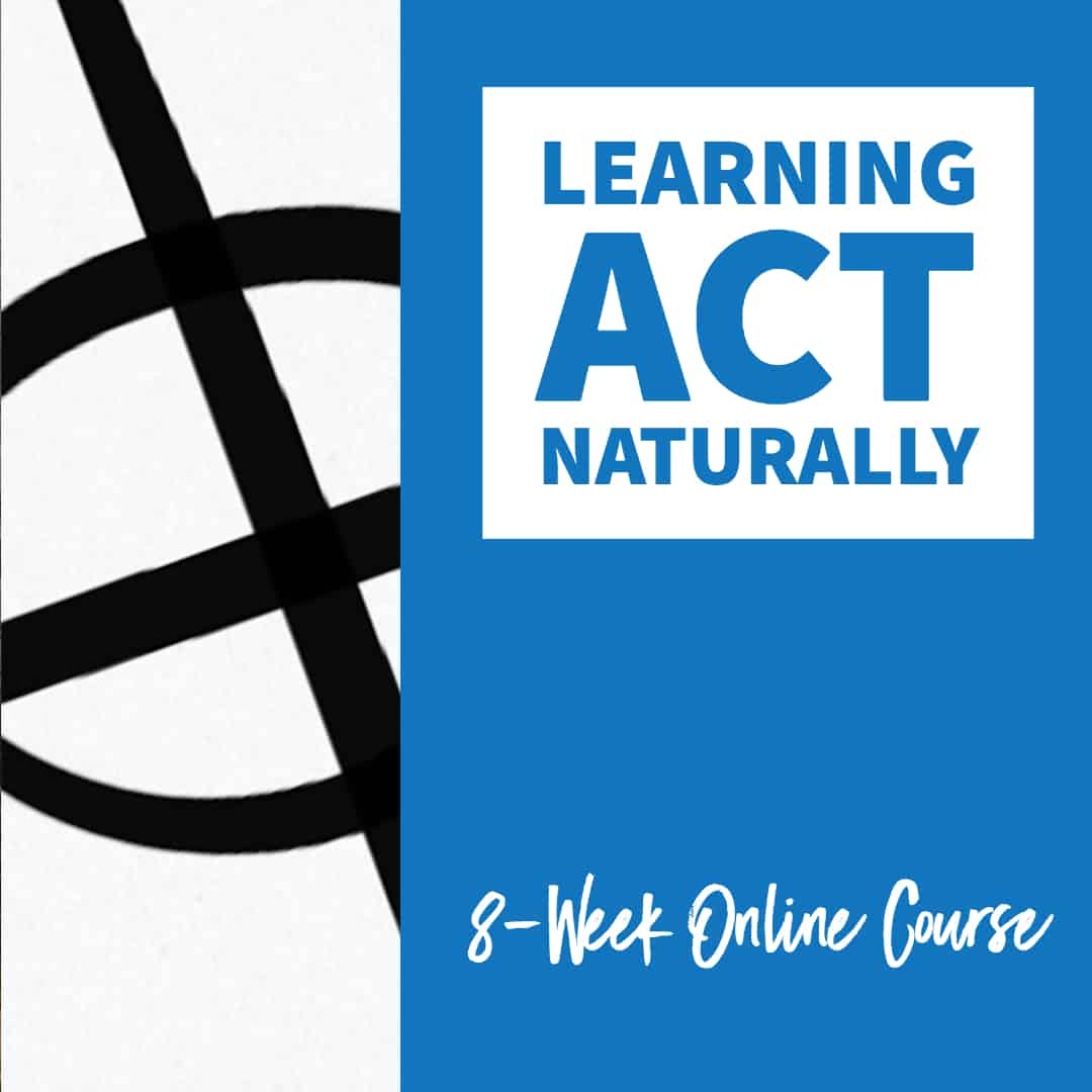 Learning ACT Naturally - 8 Week Series