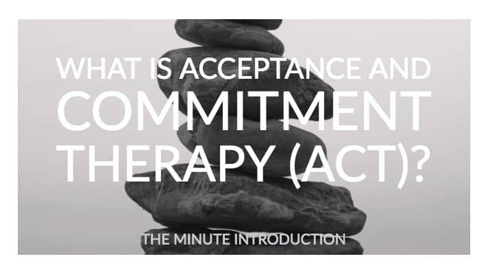 What is Acceptance and Commitment Therapy?